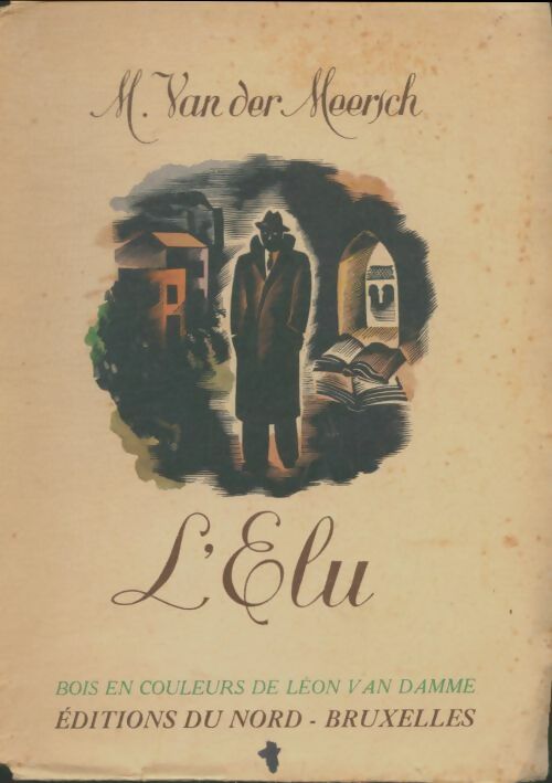 Livrenpoche : L'élu - Maxence Van der Meersch - Livre