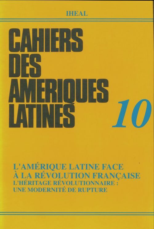 Livrenpoche : Cahiers des amériques latines n°10 : L'Amérique latine face à la Révolution française - Collectif - Livre
