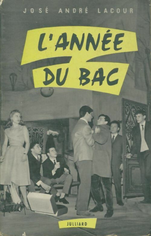 Livrenpoche : L'année du bac - José-André Lacour - Livre