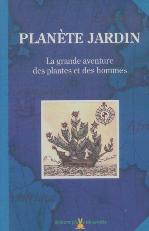 Livrenpoche : Planère jardin : La grande aventure des plantes et des hommes - Collectif - Livre