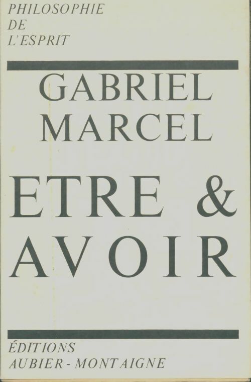 Livrenpoche : Etre et avoir - Gabriel Marcel - Livre