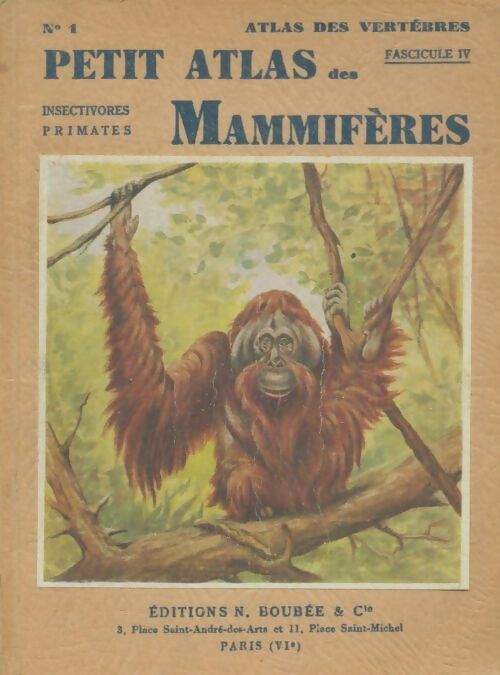 Livrenpoche : Petit atlas des mammifères fascicule IV - Paul Rode - Livre