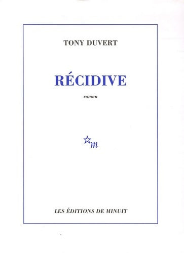 Livrenpoche : Récidive - Tony Duvert - Livre