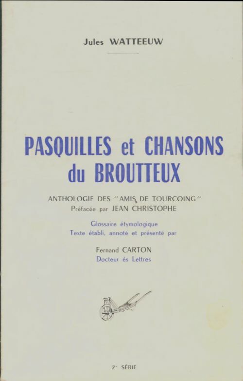 Livrenpoche : Pasquilles et chansons du Broutteux - Jules Watteeuw - Livre