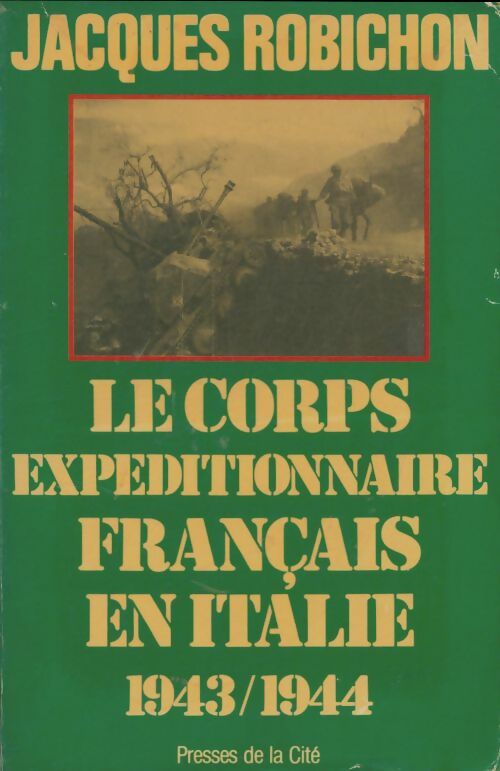 Livrenpoche : Le corps expeditionnaire français en Italie 1943-1944 - Jacques Robichon - Livre