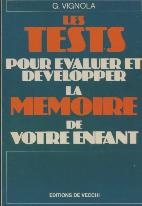 Livrenpoche : Les tests pour évaluer et développer la mémoire de votre enfant - Jean Vignola - Livre