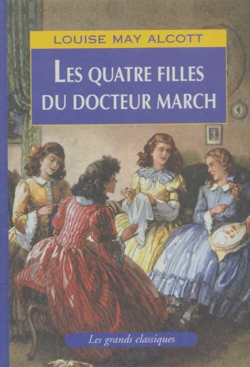 Livrenpoche : Les quatre filles du docteur march - Louisa May Alcott - Livre