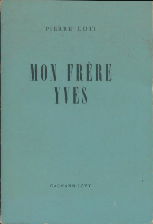 Livrenpoche : Mon frère Yves - Pierre Loti - Livre