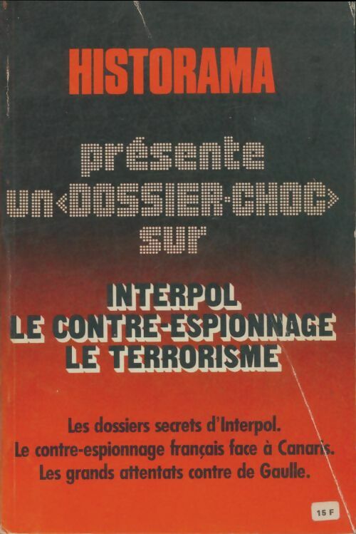 Livrenpoche : Interpol, le contre-espionnage, le terrorisme - Collectif - Livre