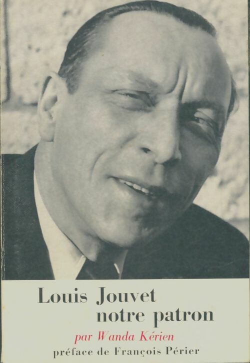 Livrenpoche : Louis Jouvet notre patron - Wanda Kérien - Livre
