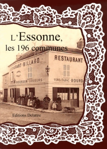 Livrenpoche : L'essonne les 196 communes - Daniel Delattre - Livre