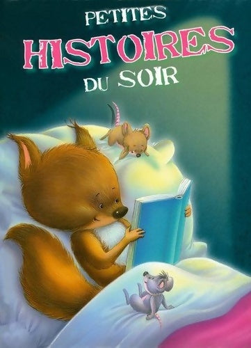 Livrenpoche : Petites histoires du soir - Collectif - Livre