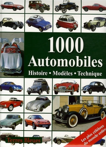 Livrenpoche : 1000 automobiles : Histoire modèles technique - Reinhard Lintelmann - Livre