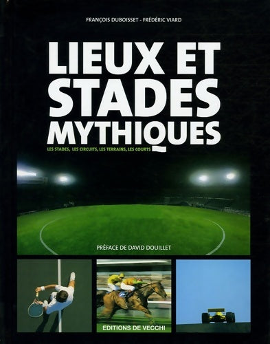 Livrenpoche : Lieux et stades mythiques - François Duboisset - Livre
