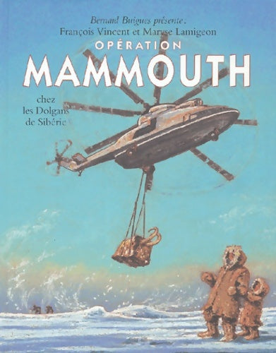Livrenpoche : Opération Mammouth chez les Dolgans en Sibérie - Maryse Lamigeon - Livre