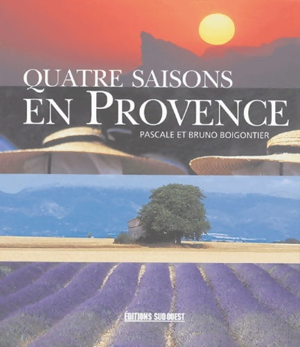 Livrenpoche : Quatre saisons en Provence - Pascale Boigontier - Livre