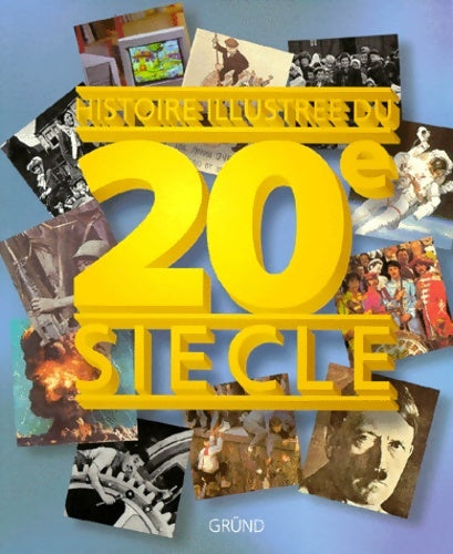 Livrenpoche : Histoire illustrée du 20e siècle - Collectif - Livre