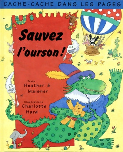 Livrenpoche : Sauvez l'ourson ! - Heather Maisner - Livre