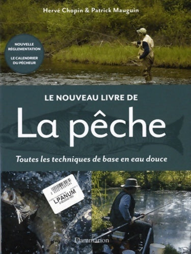 Livrenpoche : Le Nouveau livre de la pêche  : TOUTES LES TECHNIQUES DE BASE EN EAU DOUCE - Patrick Mauguin Hervé - Livre