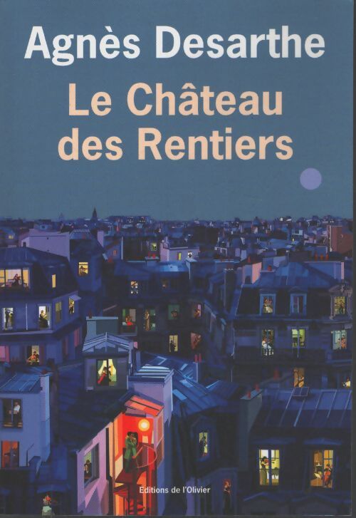 Le Château des Rentiers - Agnès Desarthe - Livre