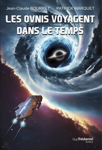 Livrenpoche : Les ovnis voyagent dans le temps - Jean-Claude Bourret - Livre