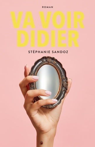 Livrenpoche : Va voir Didier - Stéphanie Sandoz - Livre