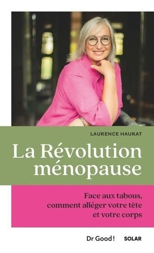 Livrenpoche : La révolution ménopause : Face aux tabous comment alléger votre tête et votre corps - Laurence Haurat - Livre