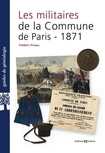 Livrenpoche : Les militaires de la Commune de Paris 1871 - Frédéric Pineau - Livre
