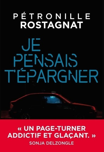 Livrenpoche : Je pensais t'épargner - Pétronille Rostagnat - Livre
