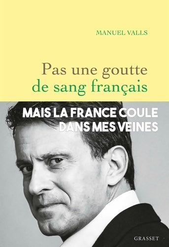 Livrenpoche : Pas une goutte de sang français - Manuel Valls - Livre