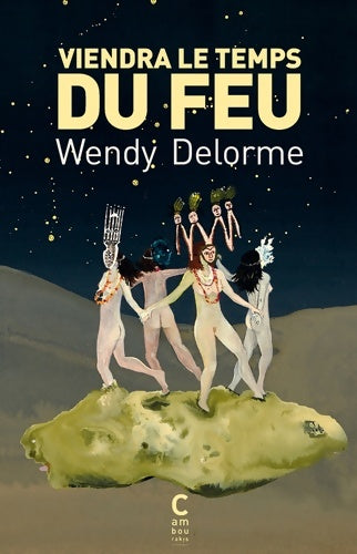 Livrenpoche : Viendra le temps du feu - Wendy Delorme - Livre