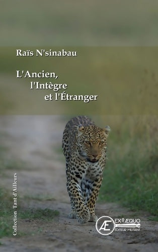 Livrenpoche : L'ancien l'intègre et l'étranger - Raïs N'Sinabau - Livre
