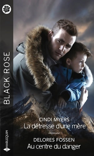 Livrenpoche : La détresse d'une mère - Au centre du danger - Cindi Myers - Livre