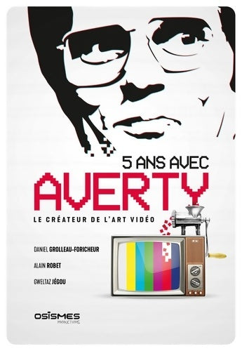 Livrenpoche : 5 ans avec Averty - Daniel Grolleau-Foricheur - Livre