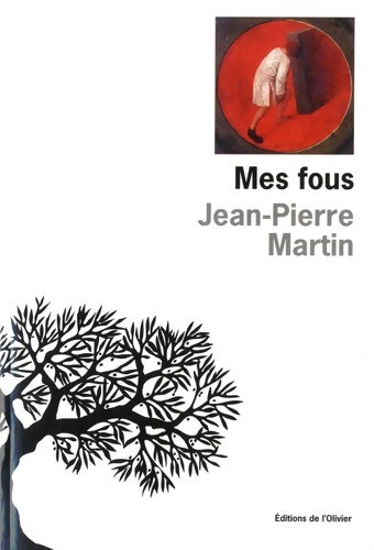 Livrenpoche : Mes Fous - Jean-Pierre Martin - Livre