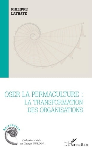 Livrenpoche : Oser la permaculture : La transformation des organisations - Philippe Lataste - Livre