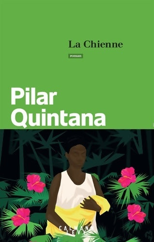 Livrenpoche : La Chienne - Pilar Quintana - Livre