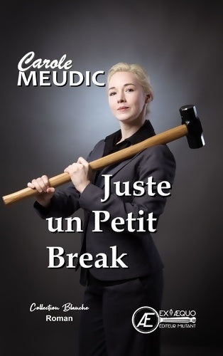 Livrenpoche : JUSTE UN PETIT BREAK - Carole Meudic - Livre