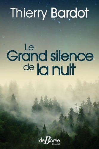 Livrenpoche : Le Grand Silence de la nuit - Thierry Bardot - Livre