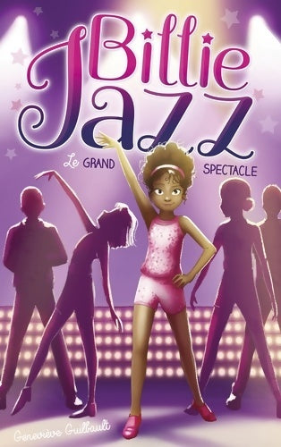 Livrenpoche : Billie Jazz- Le grand spectacle - Geneviève Guilbault - Livre
