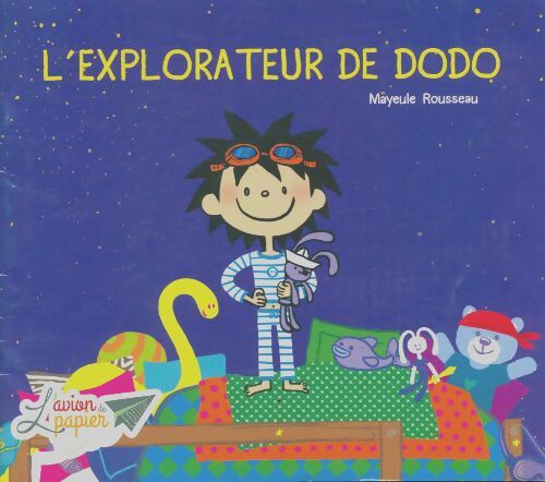 L'explorateur de dodo - Mayeule Rousseau - Livre