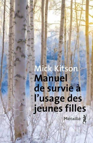 Livrenpoche : Manuel de survie à l'usage des jeunes filles - Mick Kitson - Livre