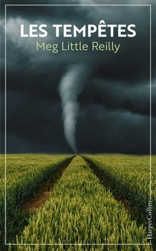 Livrenpoche : Les tempêtes : Et si la tempête du siècle menaçait de faire voler votre vie en éclats ? - Meg Little Reilly - Livre