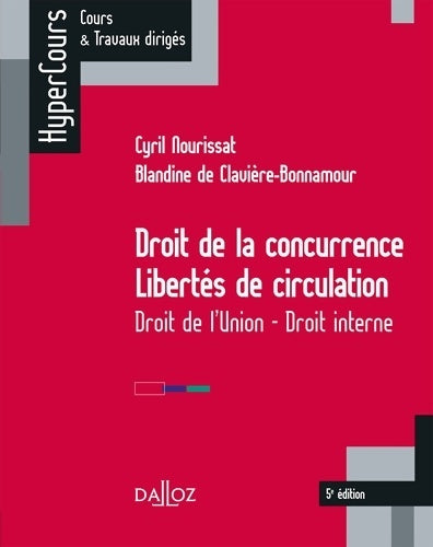 Livrenpoche : Droit de la concurrence libertés de circulation : Droit de l'Union - Droit interne - Cyril Nourissat - Livre