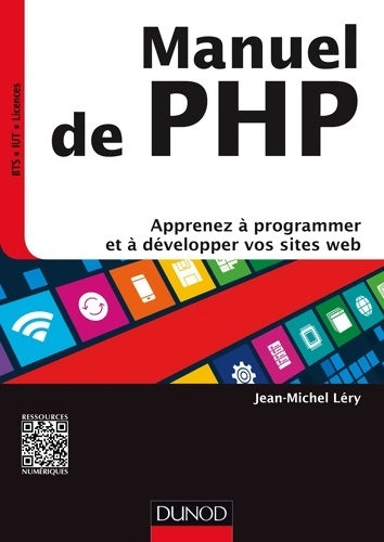 Livrenpoche : Manuel de PHP - Apprenez à programmer et à développer vos sites web : Apprenez à programmer et à développer vos sites web - Jean-Michel Léry - Livre