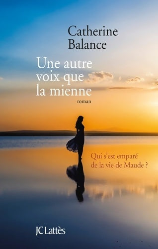 Livrenpoche : Une autre voix que la mienne - Catherine Balance - Livre