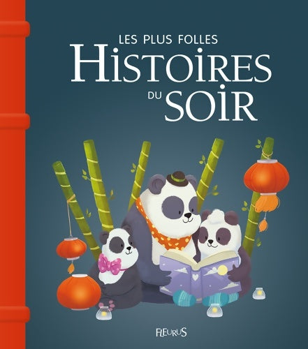 Livrenpoche : Les plus folles histoires du soir - Claire Renaud - Livre