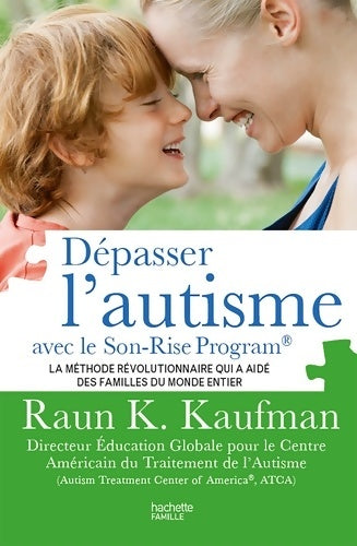 Livrenpoche : Dépasser l'autisme avec la méthode Son-Rise - Raun K. Kaufman - Livre