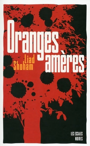 Livrenpoche : Oranges amères - Liad Shoham - Livre