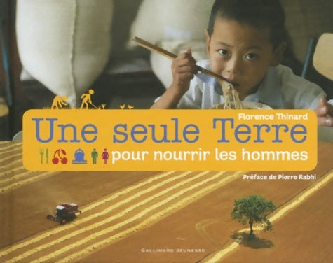 Livrenpoche : Une seule terre pour nourrir les hommes - Florence Thinard - Livre